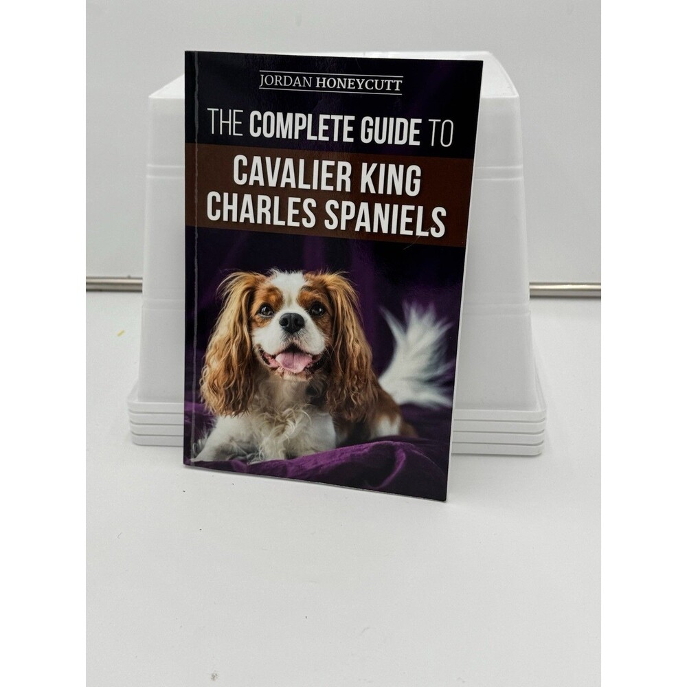 The Complete Guide to Cavalier King Charles Spaniels: Selecting, Training - GOOD